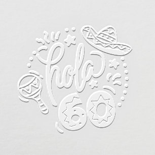Hola 60 Hello 60 Sixty Sixtieth 60th Birthday Span Embosser