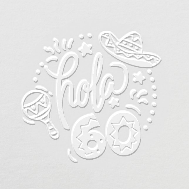 Hola 60 Hello 60 Sixty Sixtieth 60th Birthday Span Embosser (Design)