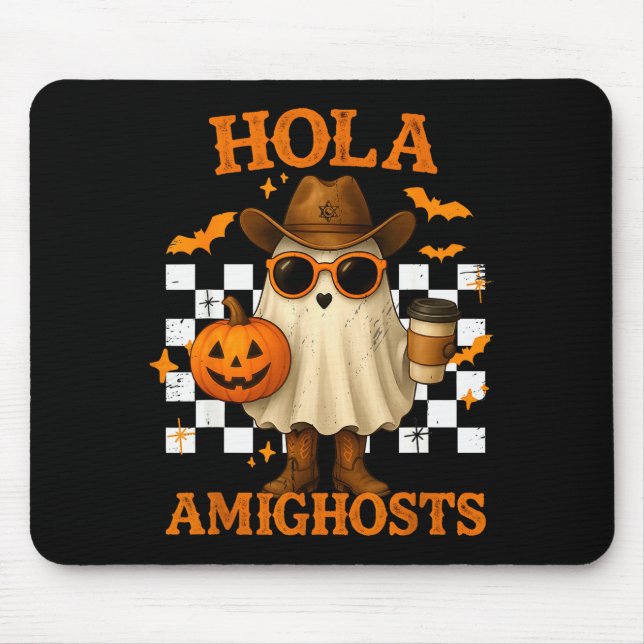 Hola Amighosts Funny Spanish Halloween Cowboy Ghos Mouse Pad (Front)