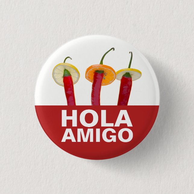 Hola Amigo Pinback Button (Front)