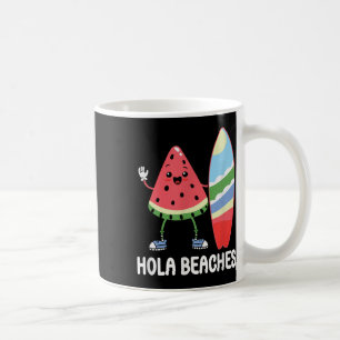 Hola Beaches Cute Kawaii Watermelon Surfboard Beac Coffee Mug