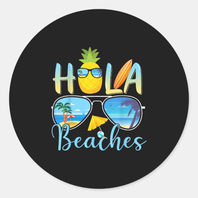 Hola Beaches Funny Beach Vacation Summer  Classic Round Sticker (Front)