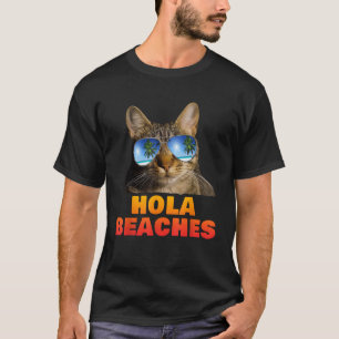 Hola Beaches Funny Cat Beach Vacation Summer T-Shirt