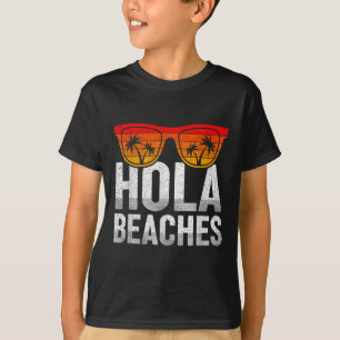 Hola Beaches Funny Summer Vacation Men Women Gift T-Shirt