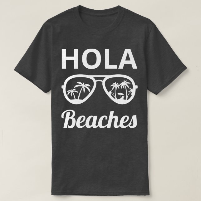 Hola Beaches III T-Shirt (Design Front)