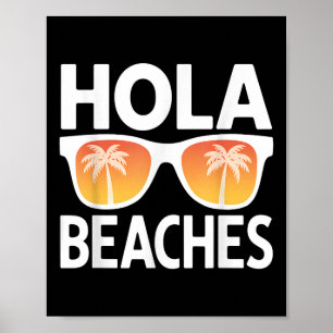 Hola Beaches Palm Trees Sungles Summer Vacation Vi Poster