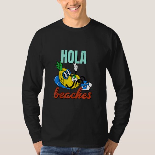 Hola Beaches Shirt _ Cute Funny Pineapple Vacation