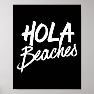 Hola Beaches Summer Beach Vacation Men Women Kids  Poster