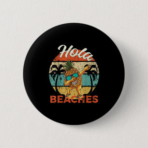 Hola Beaches Women Funny Aloha Beach Pineapple Fam Button