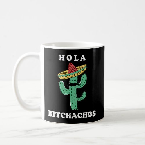 Hola Bitchachos Funny Saying Retro Cactus Lover Gi Coffee Mug