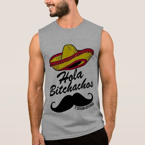 Hola Bitchachos Unisex Sleevless Mustache Sombrero Sleeveless Shirt