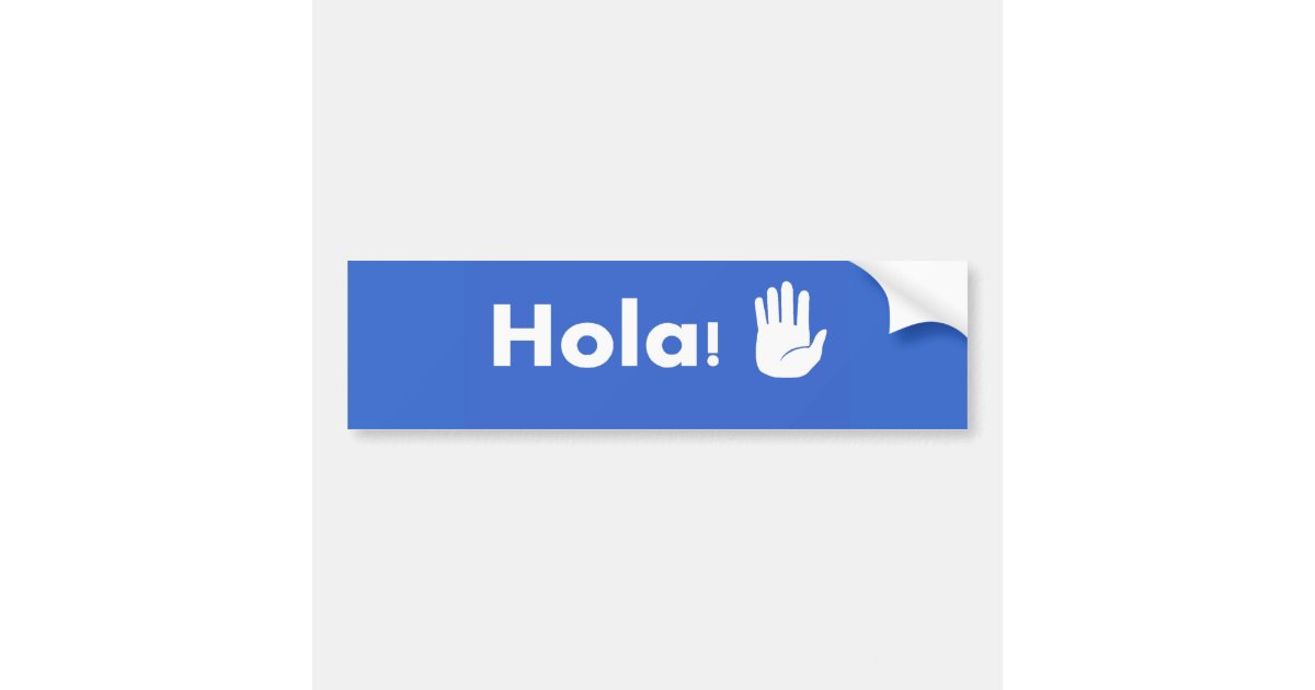 Hola Bumper Sticker | Zazzle