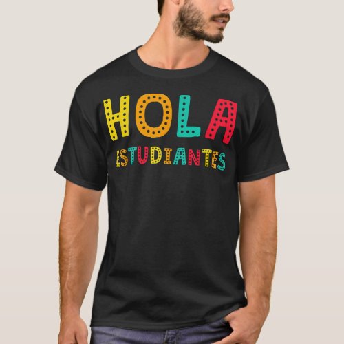 Hola Estudiantes Maestra Back to School Spanish T T_Shirt