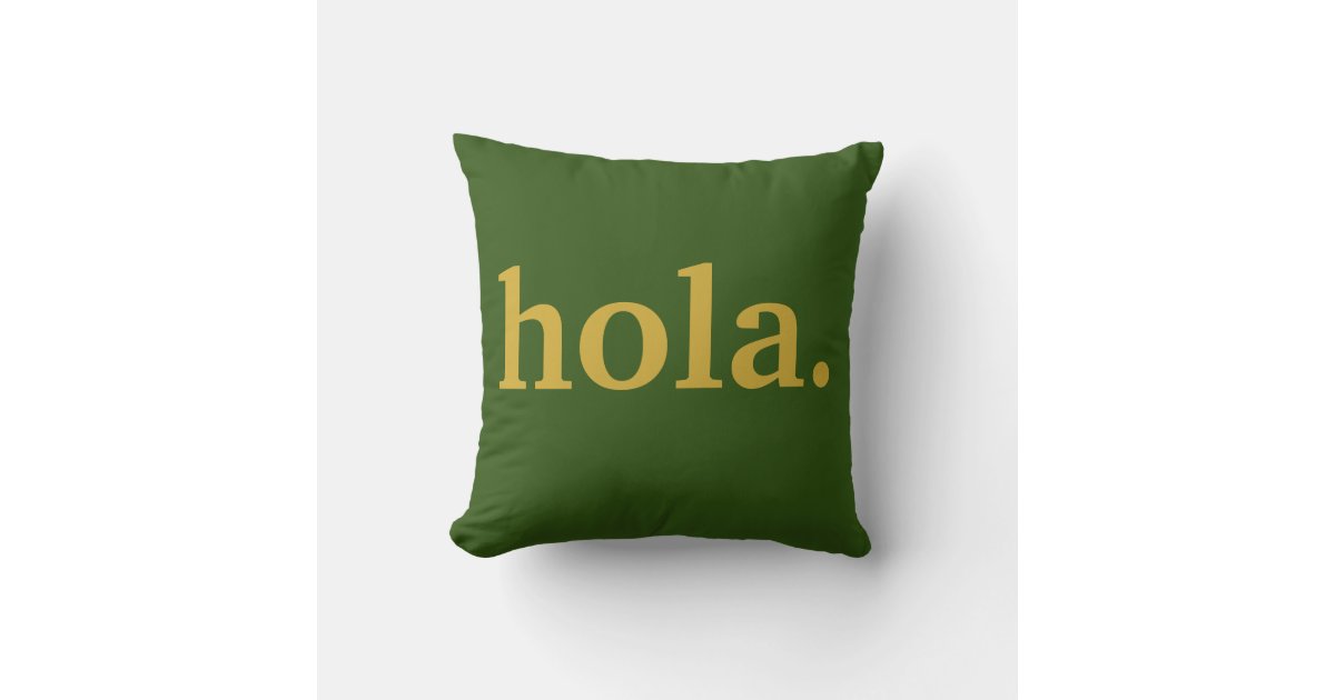 Hola Gold Script & Green Poster Throw Pillow | Zazzle