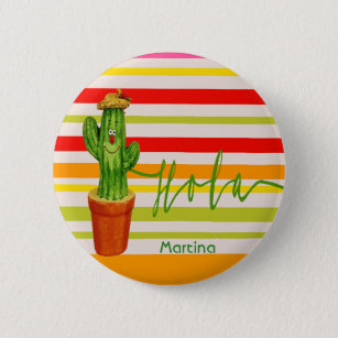 Hola hello a smiling mexican style cactus stripes pinback button