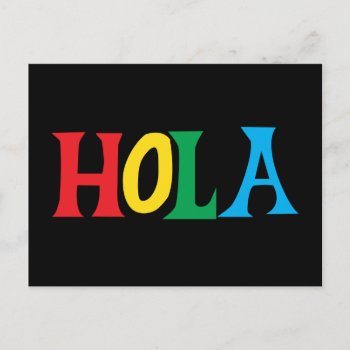 Hola In Colorful Typographic Design Postcard by SayWhatYouLike at Zazzle