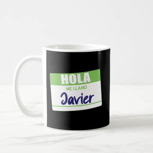 Hola Me Llamo Javier Spanish Name Tag Work School Coffee Mug