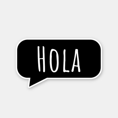 Hola oh_la _ Hello Speech Bubble Sticker