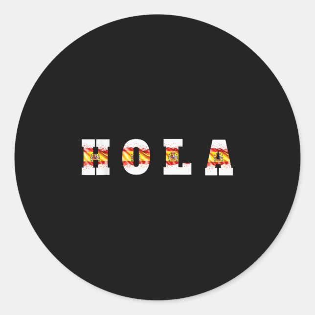 Hola Text With Spanish Flag, Spanish Greeting  Classic Round Sticker (Front)