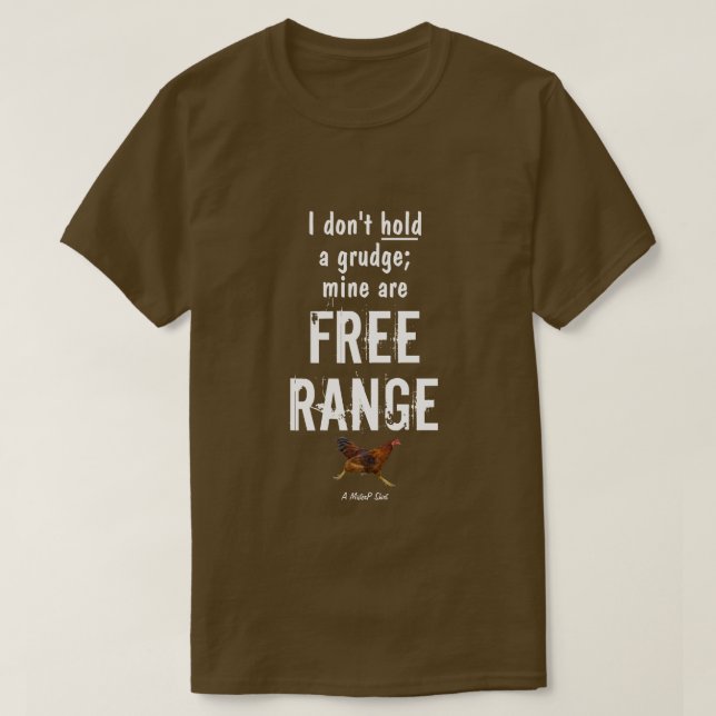 Hold A Grudge / Free Range - A MisterP Shirt (Design Front)