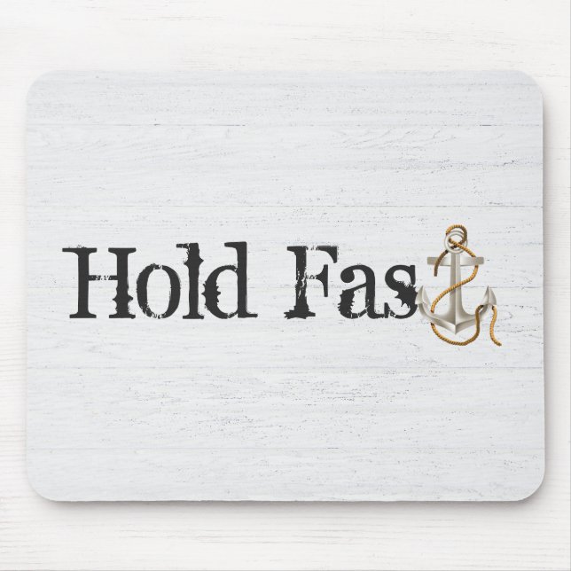 Hold Fast Anchor On Wood  Mouse Pad (Front)