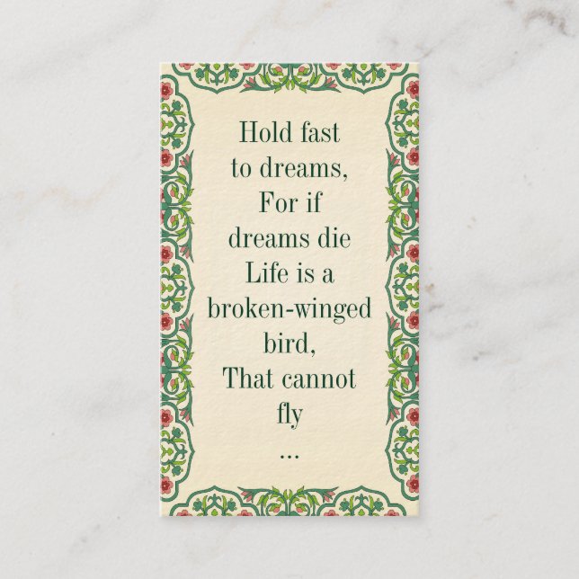 Hold fast  to dreams, For if  dreams die Life is a Business Card (Front)