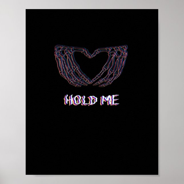 Hold Me Classic Skeleton Hand Heart Style Poster (Front)
