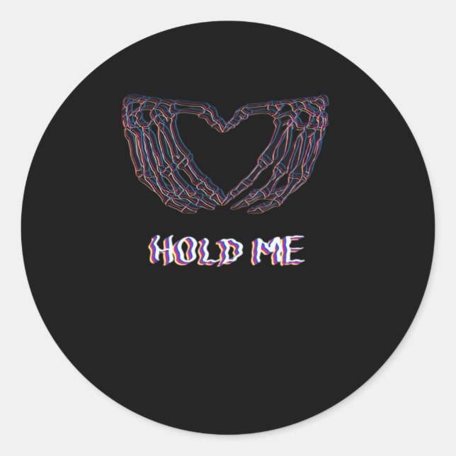Hold Me Classic Skeleton Hand Heart Style Round Sticker (Front)
