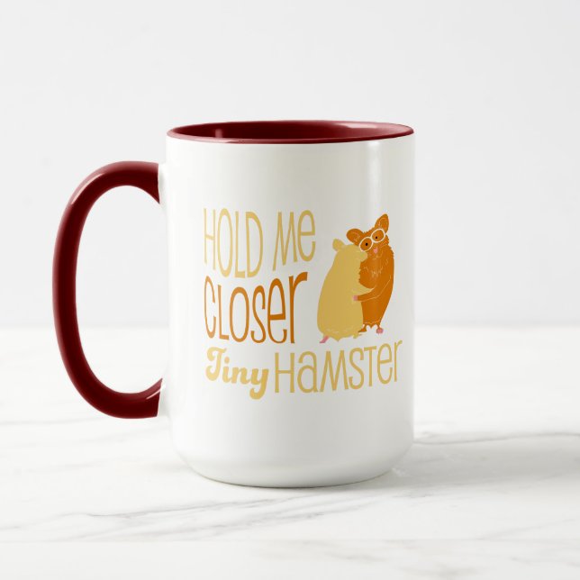 Hold Me Closer Tiny Hamster Mug (Left)