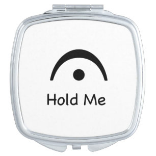 Hold Me Fermata Music Humor Musician   Compact Mirror