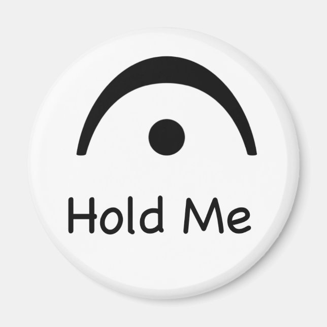 Hold Me Fermata Music Musician  Magnet (Front)