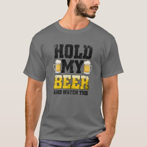 Hold My Beer And Watch This Distressed Funny Redne T_Shirt