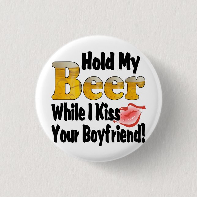 Hold My Beer Boyfriend Lips Button (Front)