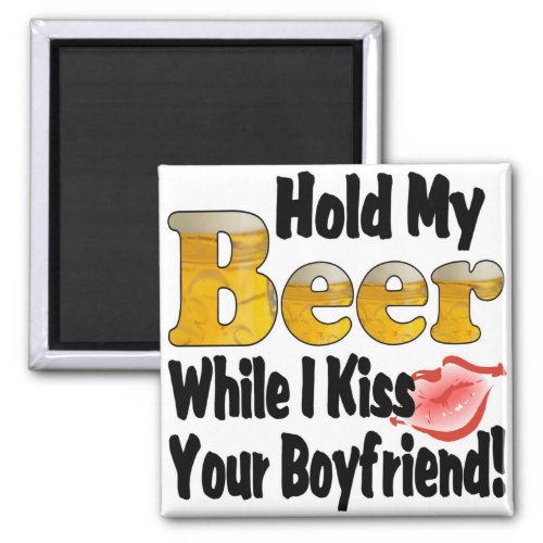 Hold My Beer Boyfriend Lips Magnet