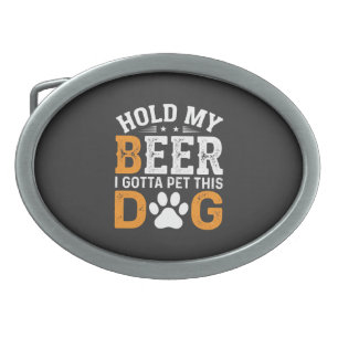 Hold My Beer Dog Lover Belt Buckle