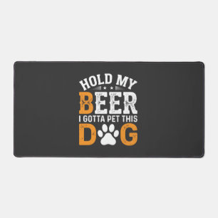 Hold My Beer Dog Lover Desk Mat