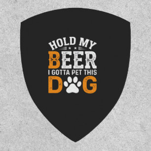 Hold My Beer Dog Lover Patch