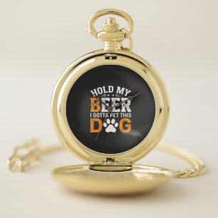 Hold My Beer Dog Lover Pocket Watch