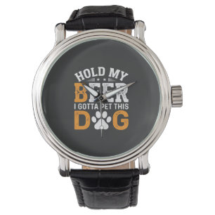Hold My Beer Dog Lover Watch