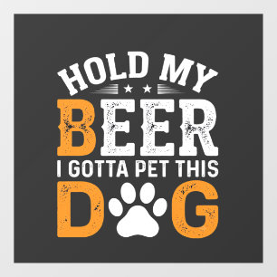 Hold My Beer Dog Lover Window Cling