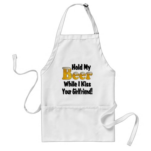 Hold My Beer Girlfriend Adult Apron