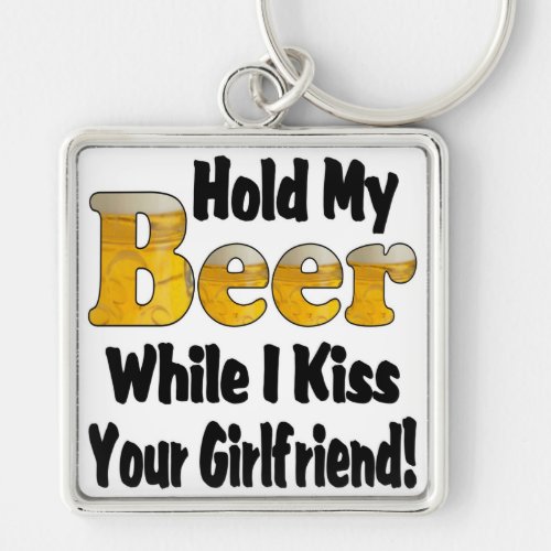 Hold My Beer Girlfriend Keychain
