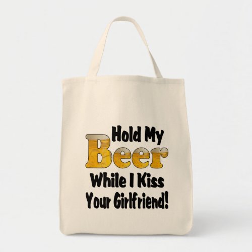 Hold My Beer Girlfriend Tote Bag