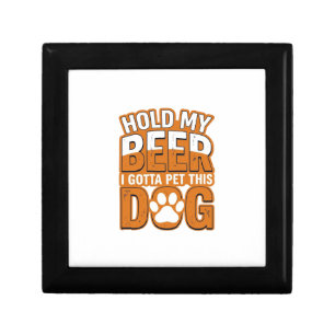 Hold My Beer I Gotta Pet This Dog Funny Dog Lover  Gift Box