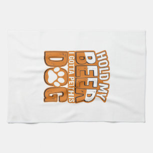 Hold My Beer I Gotta Pet This Dog Funny Dog Lover Kitchen Towel