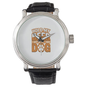 Hold My Beer I Gotta Pet This Dog Funny Dog Lover Watch