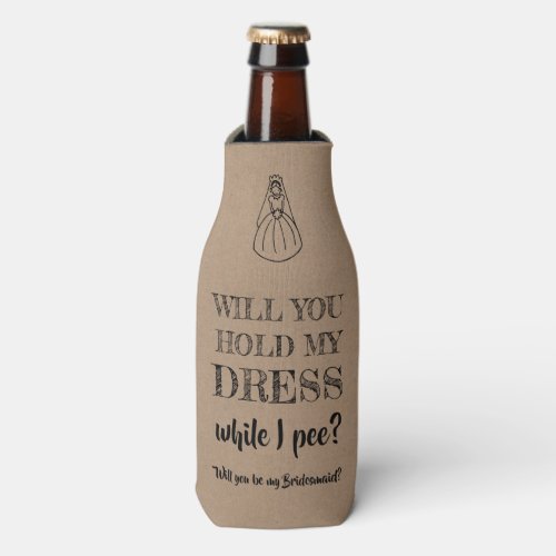 Hold My Dress _ Funny Bridesmaid Proposal Bottle Cooler