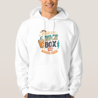 hold  my juice box and watch this  hoodie