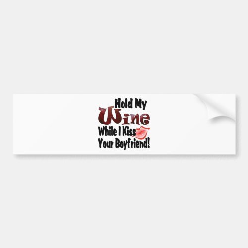 Hold My Wine Bumper Sticker