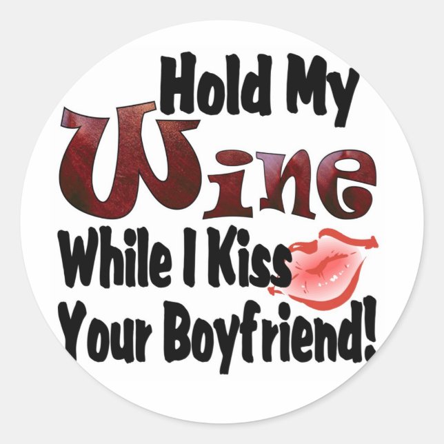 Hold My Wine Classic Round Sticker (Front)